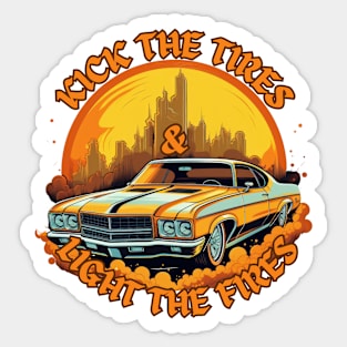 Kick the Tires and Light the Fires Vintage Muscle Car Sticker